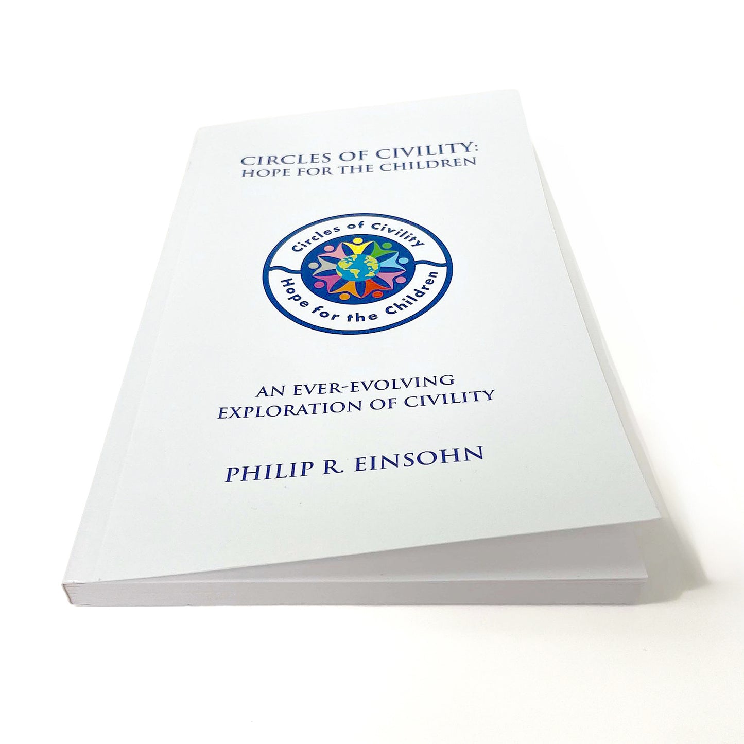 Circles of Civility: Hope for the Children book by Philip R. Einsohn