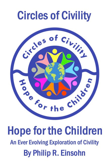 Circles of Civility: Hope for the Children book by Philip R. Einsohn